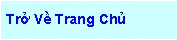 Text Box: Trở Về Trang Chủ
